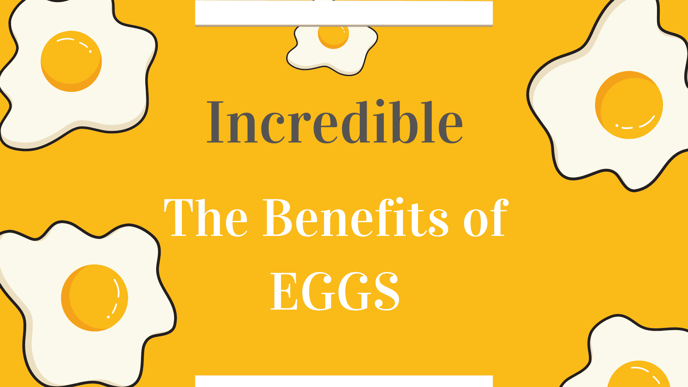 The Benefits of Eggs