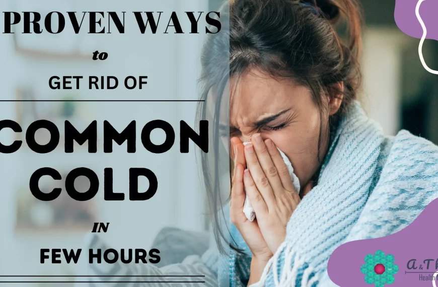 6 Best Ways To Treat The Common Cold In Just a Few Hours